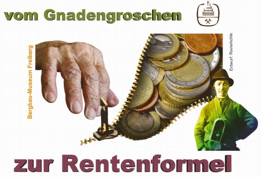 Bergbau-Museum Freiberg: vom Gnadengroschen zur Rentenformel
