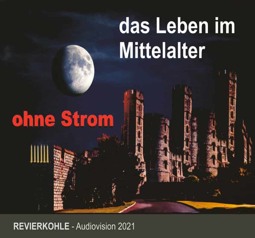 neuer Podcast: das Leben im Mittelalter ohne Strom