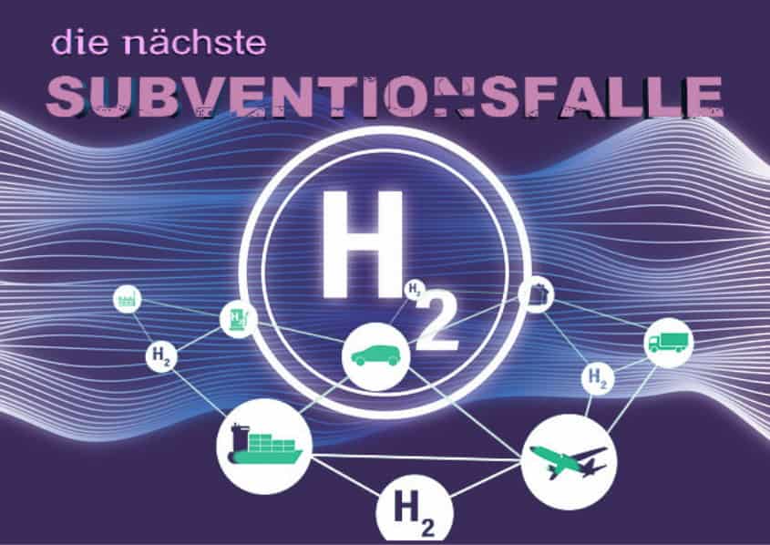 Wasserstoff: die nächste Subventionsfalle