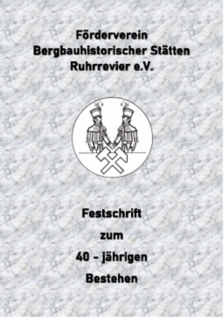 40 Jahre Förderverein bergbauhistorischer Stätten Ruhrrevier Revierkohle